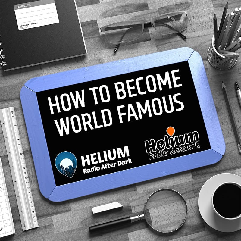 "how to become world famous"
